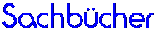 Sachb&uuml;cher